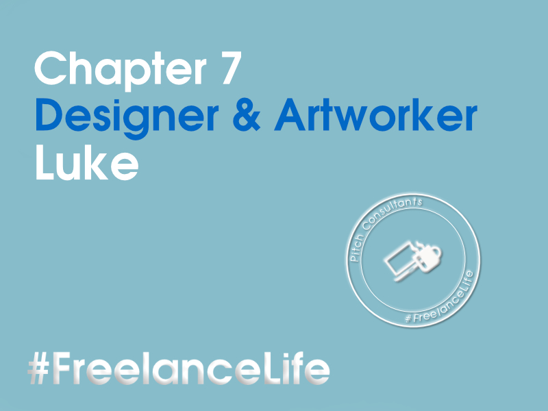 Chapter 7 #FreelanceLife Luke