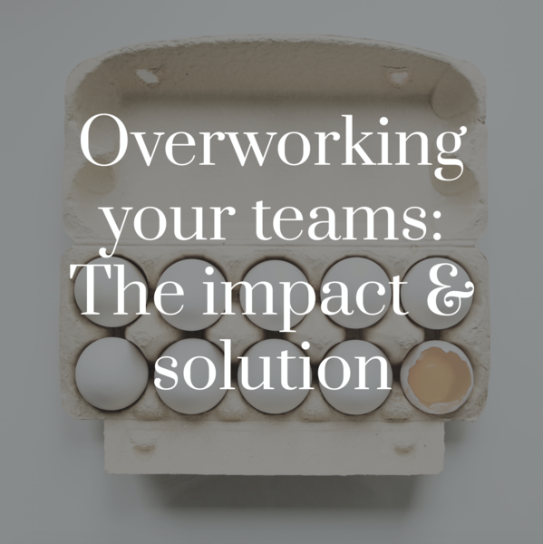 Overworking Your Teams